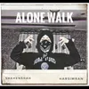 About Alone Walk Song